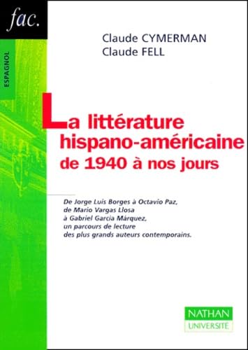 La littérature hispano-américaine de 1940 à nos jours 9782091911540