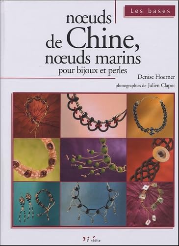 Noeuds de chine, noeuds marins pour bijoux et perles 9782908894745