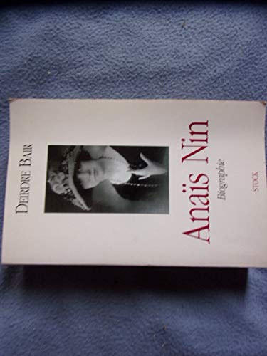 Anaïs Nin - Biographie. 9782234046160