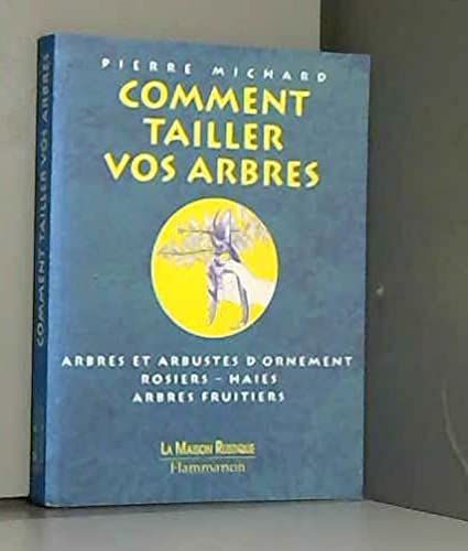 Comment tailler vos arbres 9782706607714