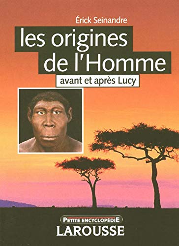 Les origines de l'Homme: Avant et après Lucy 9782035751737