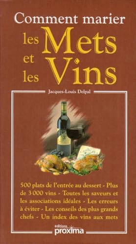 Comment marier les mets et les vins 9782845500082