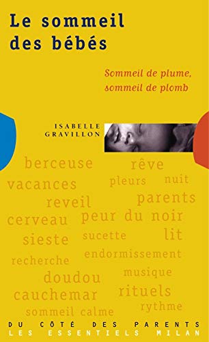Le Sommeil Des Bebes. Sommeil De Plume, Sommeil De Plomb 9782841138180