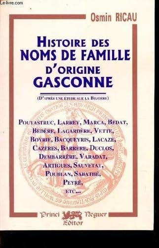 Histoire des noms de famille d'origine gasconne 9782905007971