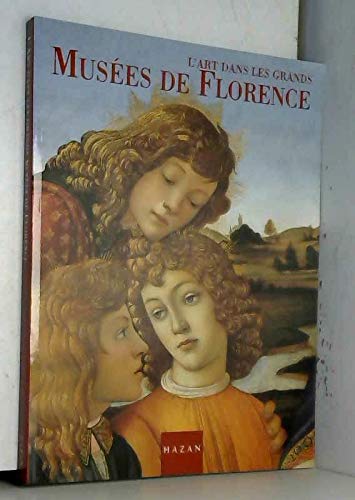 L'art dans les grands musées de Florence 9782850256899