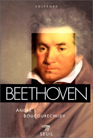 Beethoven [nouvelle ?dition] by Andr? Boucourechliev (January 19,1994) 
