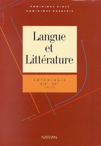 Langue et littérature, tome 3. Anthologie XIXe et XXe siècles 9782091720340