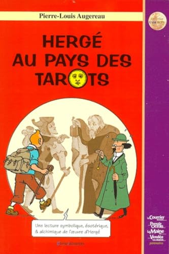 Hergé au pays des tarots: Une lecture symbolique, ésotérique et alchimique des aventures de Tintin 9782909757841