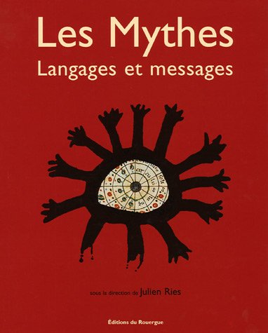 Les Mythes: Langages et messages 9782841566921