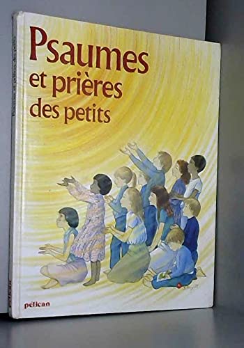Psaumes et prieres des petits 9782261013999