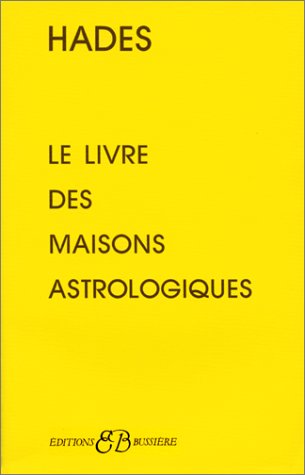 Livre des maisons astrologiques 9782850900853