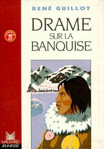 Les Romans : Drame sur la banquise 9782210977044