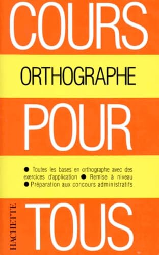 Cours pour tous. Orthographe 9782011667809