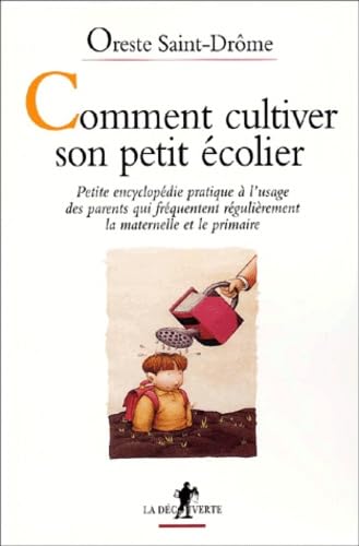 Comment cultiver son petit écolier 9782707135193