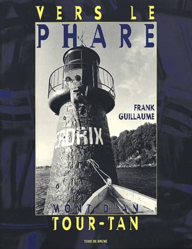 Vers le phare - Mont d'An Tour-Tan (édition bilingue français-breton) 9782843621345