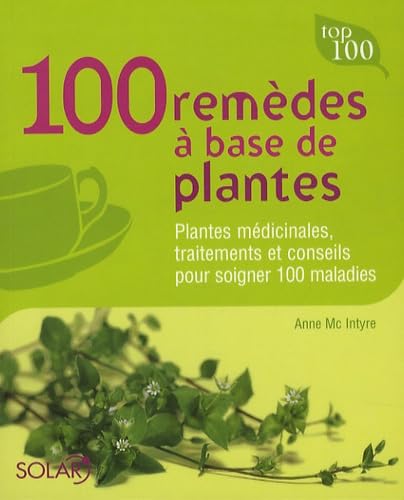 100 remèdes à base de plantes 9782263042973