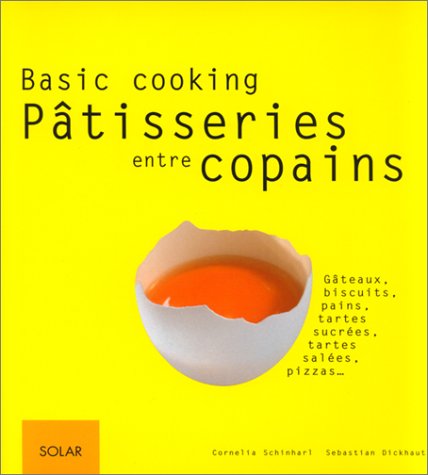 Patisseries Entre Copains. Basic Cooking 9782263031908