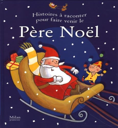 Histoires à raconter pour faire venir le Père Noël 9782745919601