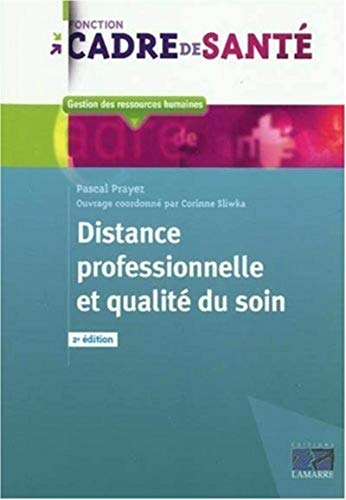 Distance professionnelle et qualité du soin 9782757303283