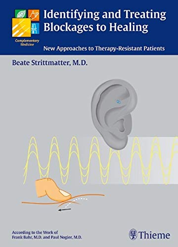 Identifying and Treating Blockages to Healing: New Approaches to Therapy-resistant Patients 9783131278715