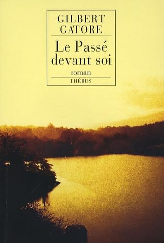 Le Passé devant soi: Figures de la vie impossible Tome 1 9782752903099