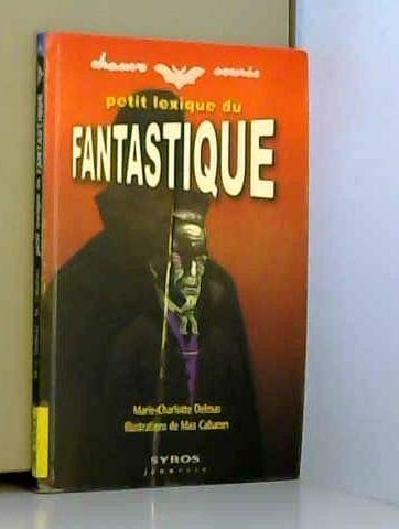 Petit lexique du fantastique : chauve souris, numéro 6 9782841467839