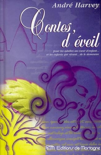 Contes D'Eveil. Pour Les Adultes Au Coeur D'Enfant... Et Les Enfants Qui Revent... De La Demeurer 9782890748941