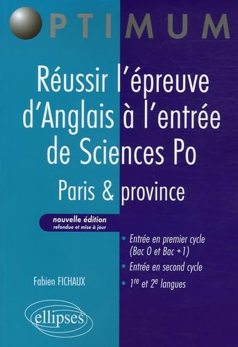 Réussir l'épreuve d'Anglais à l'entrée de Sciences Po : Paris & province 9782729827274