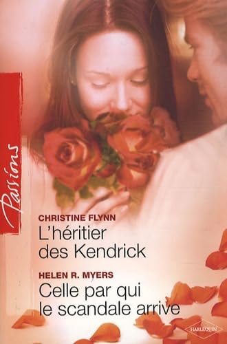 L'héritier des Kendrick ; Celle par qui le scandale arrive 9782280839204