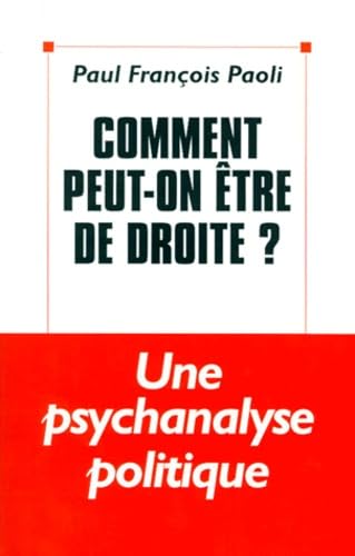 Comment peut-on être de droite ? 9782226107756