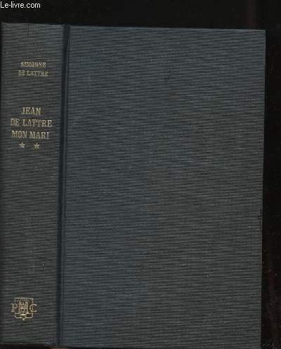 Jean de Lattre, mon mari, tome 1 9782258018945