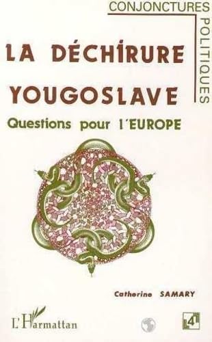 La déchirure yougoslave: Questions pour l'Europe 9782738423450