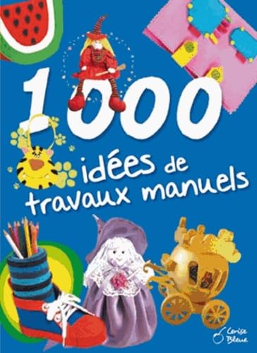 1000 idées de travaux manuels 9782758307129