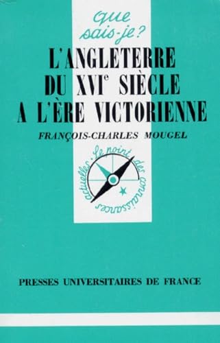 L'Angleterre Du 16eme Siecle A L'Ere Victorienne (1485-1837). 5eme Edition 9782130453710