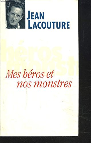 Mes héros et nos monstres ou le temps des démiurges 9782286004606