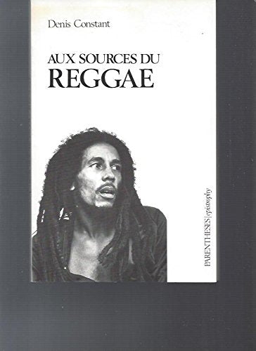 Aux sources du reggae: Musique, société et politique en Jamaïque 9782863640142