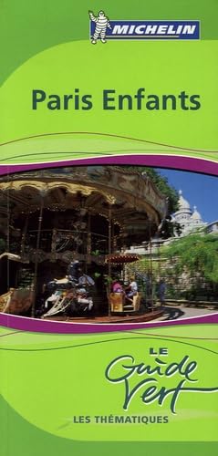 GUIDE VERT THEMATIQUE PARIS ENFANTS 2008 9782067118416