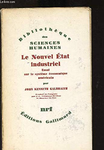 LE NOUVEL ETAT INDUSTRIEL: ESSAI SUR LE SYSTEME ECONOMIQUE AMERICAIN 9782070287154
