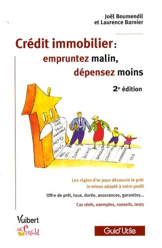 Crédit immobilier : empruntez malin, dépensez moins 9782711787111
