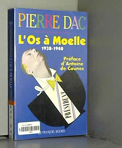 La substantifique moelle de Pierre Dac Tome 1: L'"Os à moelle" 9782876861701
