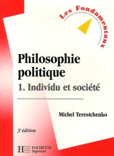 Philosophie politique: Tome 1, Individu et société 9782011457929