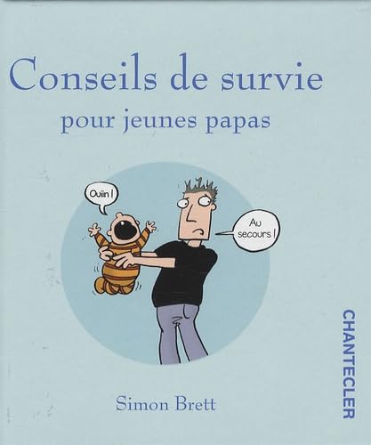 Conseils de survie pour jeunes papas 9782803448128