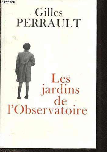 LES JARDINS DE L'OBSERVATOIRE (TEMOIGNAGES - SECONDE GUERRE MONDIALE) 9782286061258