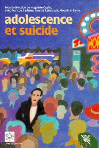 Adolescence Et Suicide. Epidemiologie, Psychodynamique, Interventions, 2eme Edition 9782710107545