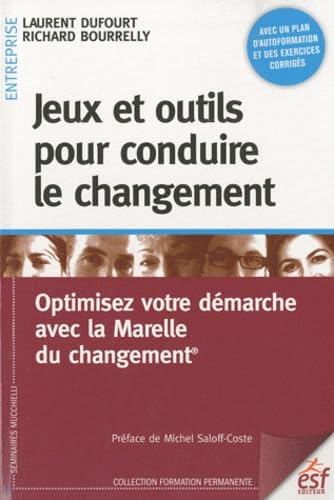 JEUX ET OUTILS POUR CONDUIRE LE CHANGEMENT 9782710121411
