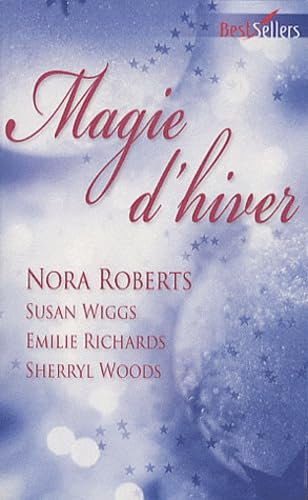 Magie d'hiver: Contre vents et marées ; Rendez-vous sous le gui ; Un lien d'amour ; Le rêve de Noël 9782280231626