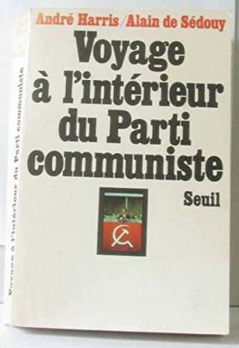 Voyage à l'intérieur du Parti communiste 