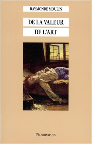 De la valeur de l'art: - RECUEIL D'ARTICLES 9782080107794