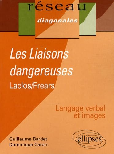 Les Liaisons dangereuses: Laclos et Frears 9782729840365