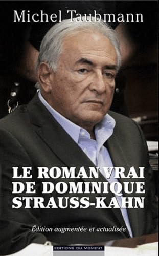 Le roman vrai de Dominique Strauss-Kahn 9782354171360